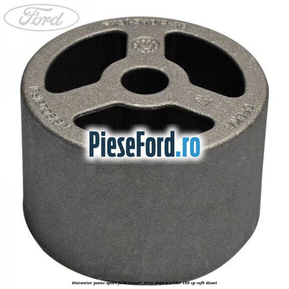 Distantier punte spate Ford Transit 2014-2018 2.2 TDCi 155 cp CVF5 diesel