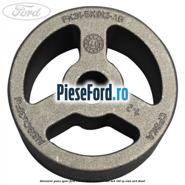 Distantier punte spate Ford Transit 2014-2018 2.2 TDCi 4x4 155 cp Distantier punte spate Ford Transit 2014-2018 2.2 TDCi 4x4 155 cp CV24, CVR5 diesel