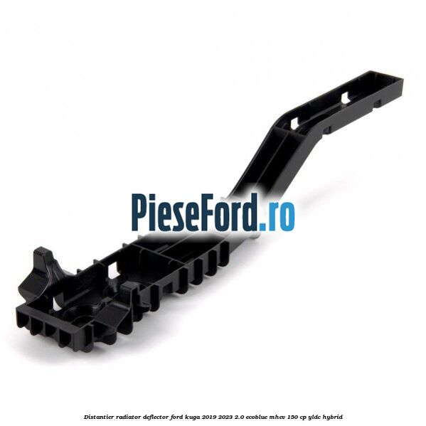 Distantier radiator deflector Ford Kuga 2019-2023 2.0 EcoBlue mHEV 150 cp YLDC hybrid