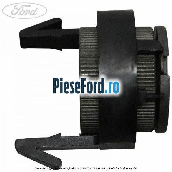 Distantier reglaj cadru bord Ford C-Max 2007-2011 1.6 116 cp HXDA, HXDB, SIDA benzina