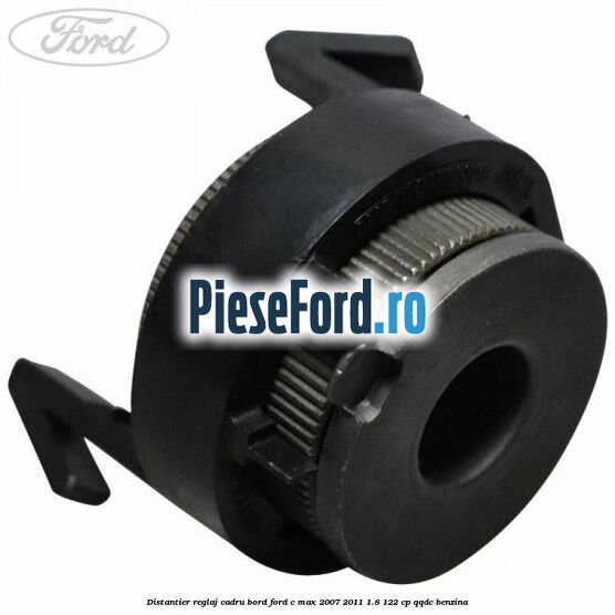 Distantier reglaj cadru bord Ford C-Max 2007-2011 1.8 122 cp QQDC benzina