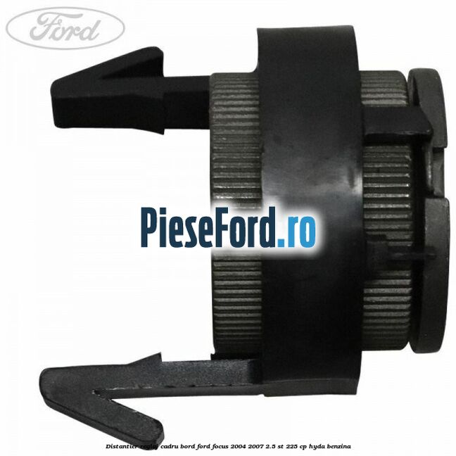 Distantier reglaj cadru bord Ford Focus 2004-2007 2.5 ST 225 cp HYDA benzina
