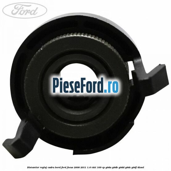 Distantier reglaj cadru bord Ford Focus 2008-2011 1.6 TDCi 109 cp G8DA, G8DB, G8DD, G8DE, G8DF diesel