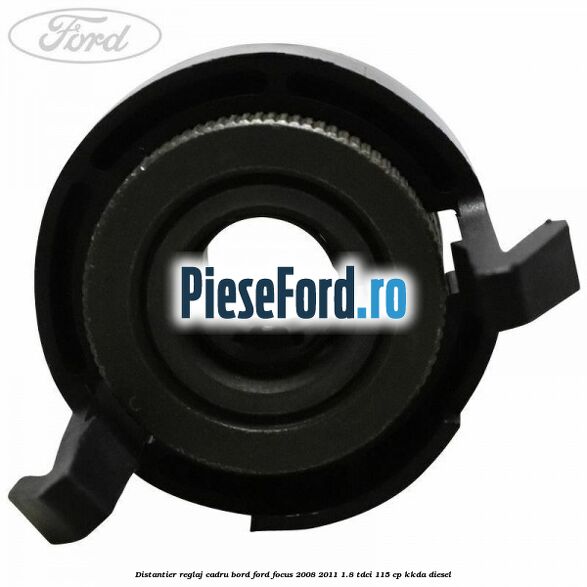 Distantier reglaj cadru bord Ford Focus 2008-2011 1.8 TDCi 115 cp Distantier reglaj cadru bord Ford Focus 2008-2011 1.8 TDCi 115 cp KKDA diesel