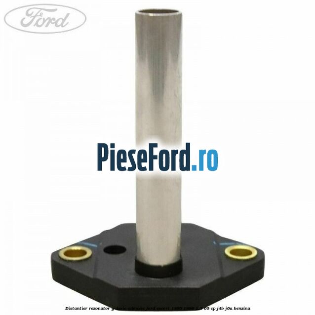 Distantier rezonator galerie admisie Ford Escort 1995-1998 1.3 60 cp J4B, J6A benzina