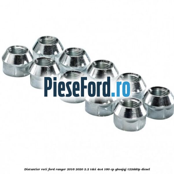 Distantier roti Ford Ranger 2016-2020 2.2 TDCi 4x4 160 cp GBVAJQJ, T22DD0P diesel
