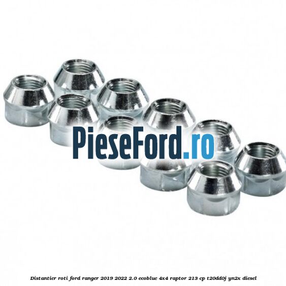 Distantier roti Ford Ranger 2019-2022 2.0 EcoBlue 4x4 Raptor 213 cp T20DD0J, YN2X diesel