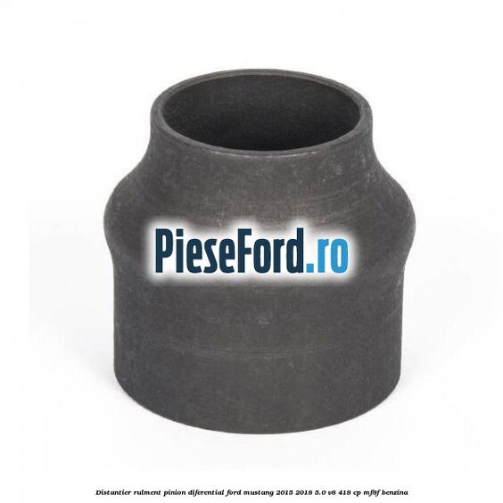 Distantier rulment pinion diferential Ford Mustang 2015-2018 5.0 V8 418 cp MF8F benzina