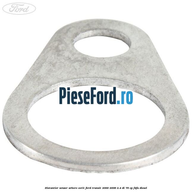 Distantier senzor arbore cotit Ford Transit 2000-2006 2.4 DI 75 cp Distantier senzor arbore cotit Ford Transit 2000-2006 2.4 DI 75 cp F4FA diesel