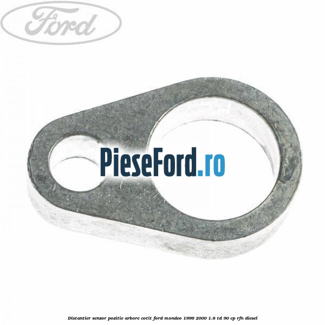 Distantier senzor pozitie arbore cotit Ford Mondeo 1996-2000 1.8 TD 90 cp RFN diesel