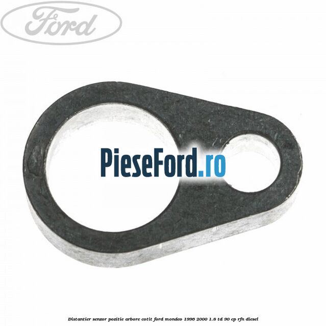 Distantier senzor pozitie arbore cotit Ford Mondeo 1996-2000 1.8 TD 90 cp RFN diesel