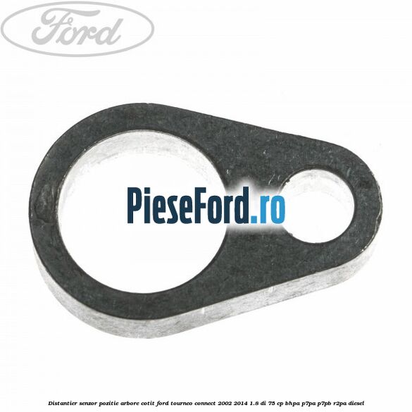 Distantier senzor pozitie arbore cotit Ford Tourneo Connect 2002-2014 1.8 Di 75 cp Distantier senzor pozitie arbore cotit Ford Tourneo Connect 2002-2014 1.8 Di 75 cp BHPA, P7PA, P7PB, R2PA diesel