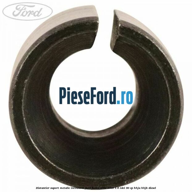 Distantier suport metalic intinzator Ford Fiesta 2002-2005 1.6 TDCi 90 cp HHJA, HHJB diesel