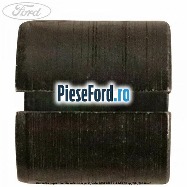 Distantier suport metalic intinzator Ford Fiesta 2008-2012 1.4 TDCi 68 cp F6JB, F6JD diesel