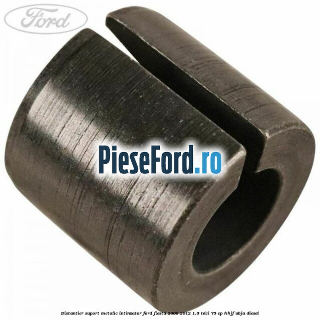 Distantier suport metalic intinzator Ford Fiesta 2008-2012 1.6 TDCi 75 cp HHJF, UBJA diesel