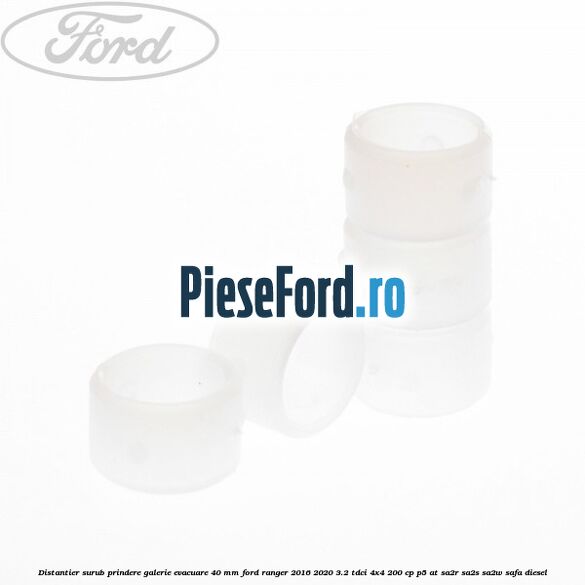 Distantier surub prindere galerie evacuare 40 mm Ford Ranger 2016-2020 3.2 TDCi 4x4 200 cp P5-AT, SA2R, SA2S, SA2W, SAFA diesel