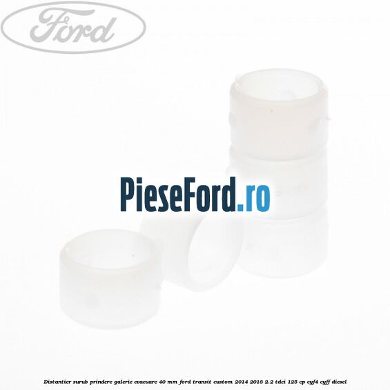 Distantier surub prindere galerie evacuare 40 mm Ford Transit Custom 2014-2018 2.2 TDCi 125 cp CYF4, CYFF diesel