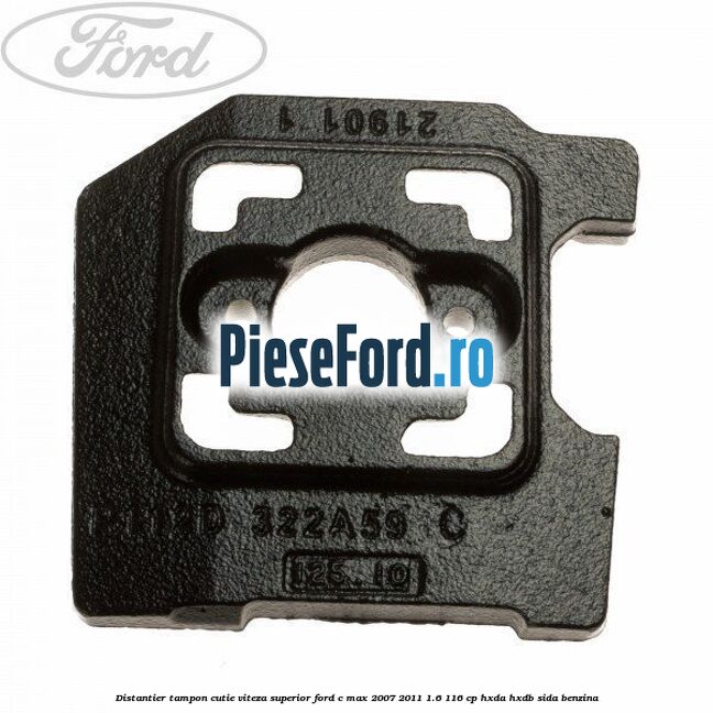 Distantier tampon cutie viteza superior Ford C-Max 2007-2011 1.6 116 cp