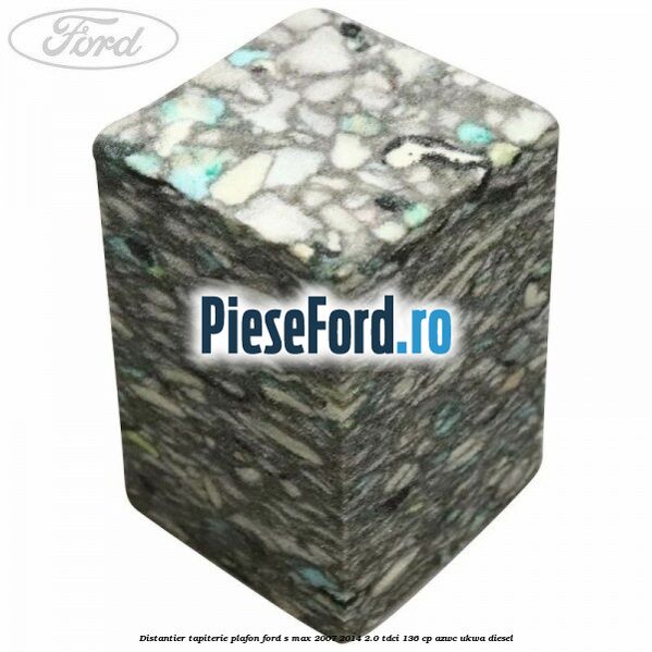 Distantier tapiterie plafon Ford S-Max 2007-2014 2.0 TDCi 136 cp AZWC, UKWA diesel