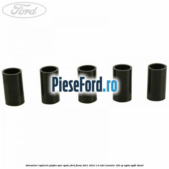 Distantier tapiterie plafon spre spate Ford Focus 2011-2014 1.6 TDCi ECOnetic 105 cp Distantier tapiterie plafon spre spate Ford Focus 2011-2014 1.6 TDCi ECOnetic 105 cp NGDA, NGDB diesel