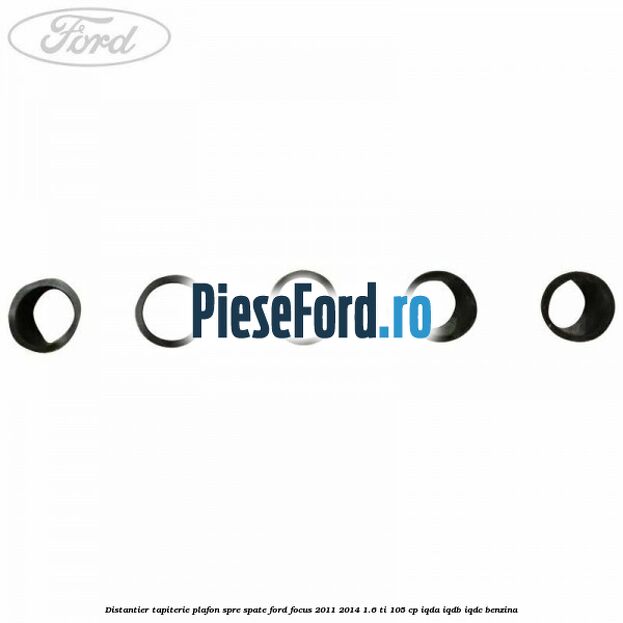 Distantier tapiterie plafon spre spate Ford Focus 2011-2014 1.6 Ti 105 cp IQDA, IQDB, IQDC benzina