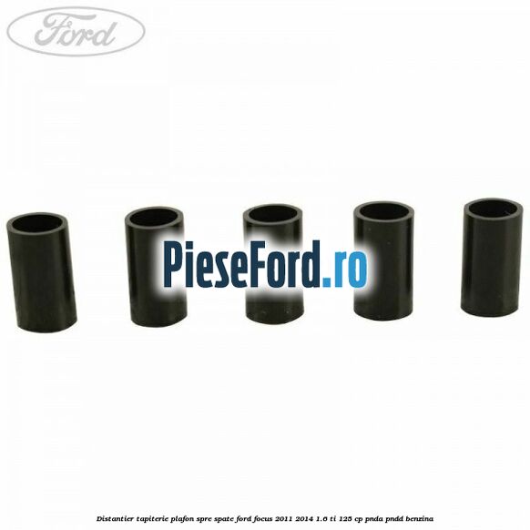 Distantier tapiterie plafon spre spate Ford Focus 2011-2014 1.6 Ti 125 cp PNDA, PNDD benzina