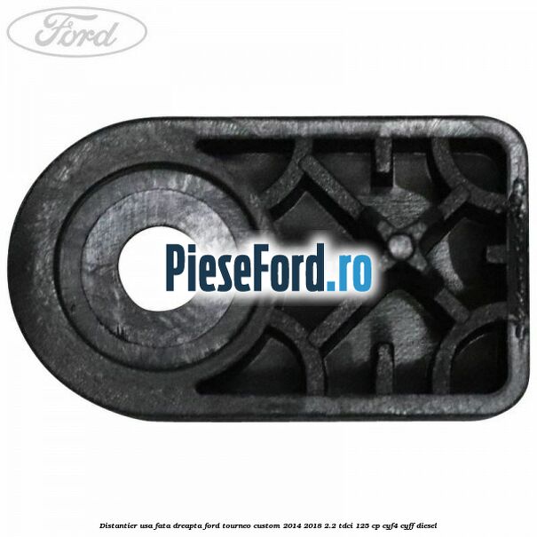 Distantier usa fata dreapta Ford Tourneo Custom 2014-2018 2.2 TDCi 125 cp CYF4, CYFF diesel
