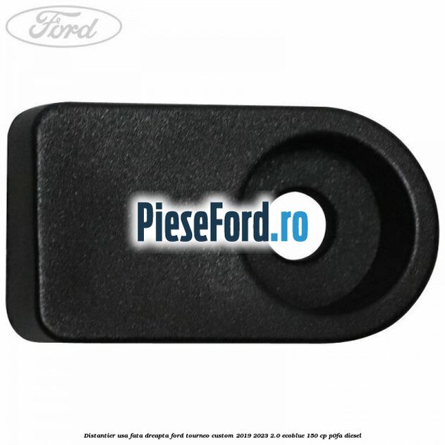 Distantier usa fata dreapta Ford Tourneo Custom 2019-2023 2.0 EcoBlue 150 cp Distantier usa fata dreapta Ford Tourneo Custom 2019-2023 2.0 EcoBlue 150 cp P0FA diesel