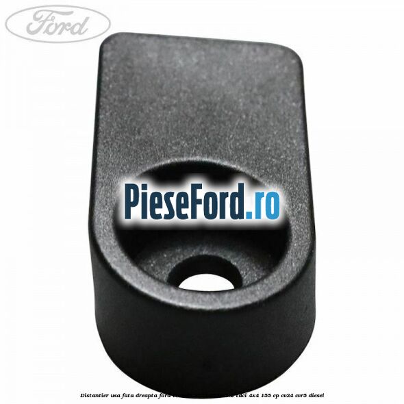 Distantier usa fata dreapta Ford Transit 2014-2018 2.2 TDCi 4x4 155 cp Distantier usa fata dreapta Ford Transit 2014-2018 2.2 TDCi 4x4 155 cp CV24, CVR5 diesel