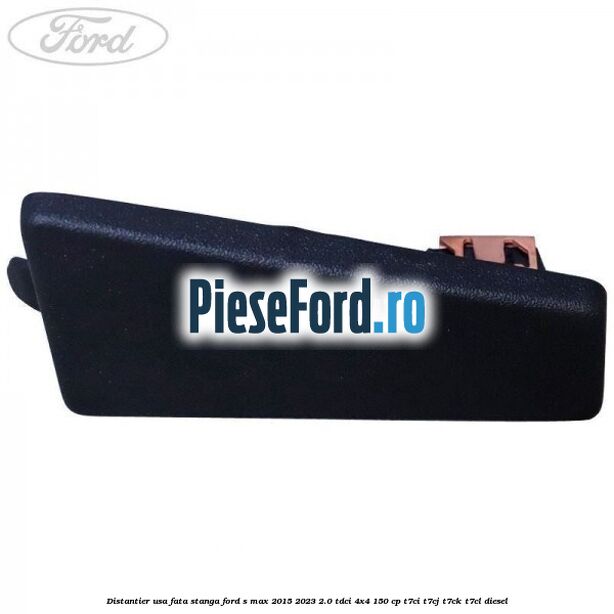 Distantier usa fata stanga Ford S-Max 2015-2023 2.0 TDCi 4x4 150 cp Distantier usa fata stanga Ford S-Max 2015-2023 2.0 TDCi 4x4 150 cp T7CI, T7CJ, T7CK, T7CL diesel