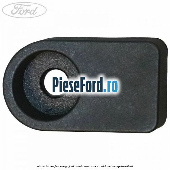 Distantier usa fata stanga Ford Transit 2014-2018 2.2 TDCi RWD 100 cp Distantier usa fata stanga Ford Transit 2014-2018 2.2 TDCi RWD 100 cp DRR5 diesel