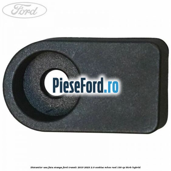 Distantier usa fata stanga Ford Transit 2019-2023 2.0 EcoBlue mHEV RWD 130 cp BKRB Hybrid