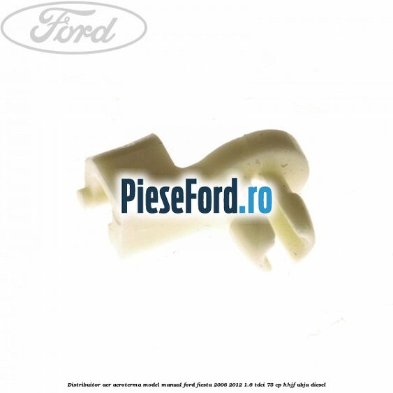 Distribuitor aer aeroterma model manual Ford Fiesta 2008-2012 1.6 TDCi 75 cp HHJF, UBJA diesel