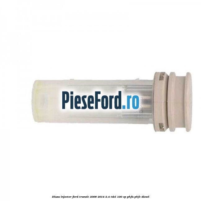 Diuza injector Ford Transit 2006-2014 2.4 TDCi 100 cp PHFA, PHFC diesel