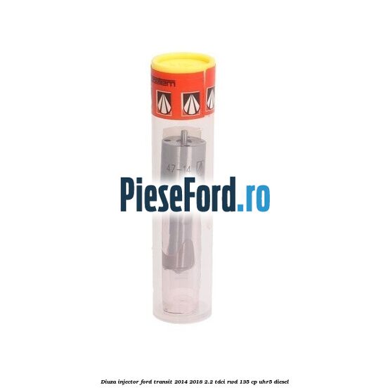 Diuza injector Ford Transit 2014-2018 2.2 TDCi RWD 135 cp UHR5 diesel