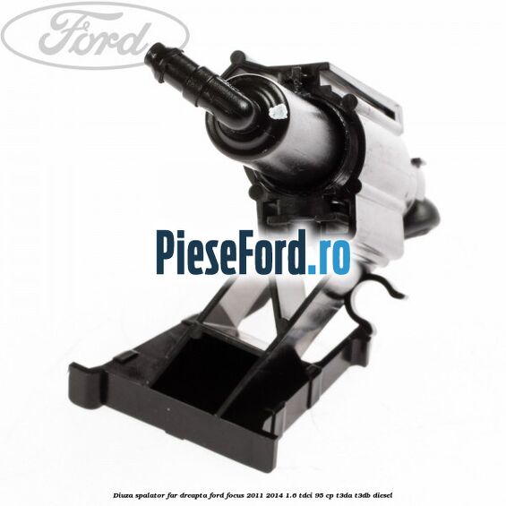 Diuza spalator far dreapta Ford Focus 2011-2014 1.6 TDCi 95 cp T3DA, T3DB diesel