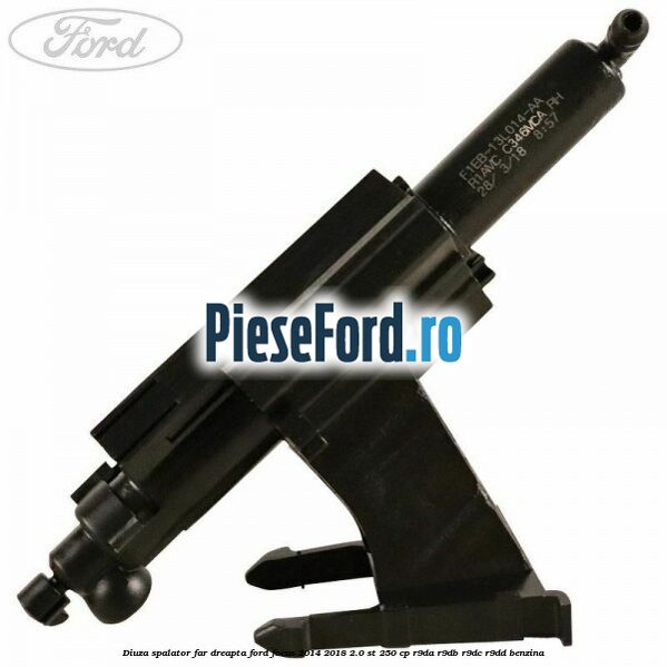 Diuza spalator far dreapta Ford Focus 2014-2018 2.0 ST 250 cp Diuza spalator far dreapta Ford Focus 2014-2018 2.0 ST 250 cp R9DA, R9DB, R9DC, R9DD benzina
