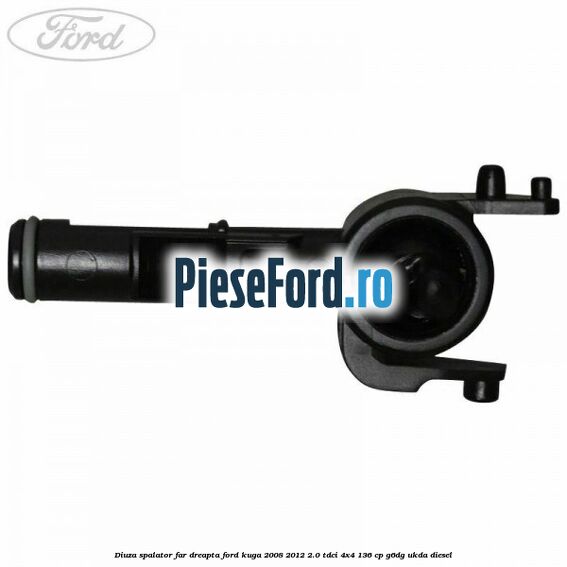 Diuza spalator far dreapta Ford Kuga 2008-2012 2.0 TDCi 4x4 136 cp G6DG, UKDA diesel