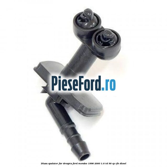 Diuza spalator far dreapta Ford Mondeo 1996-2000 1.8 TD 90 cp RFN diesel
