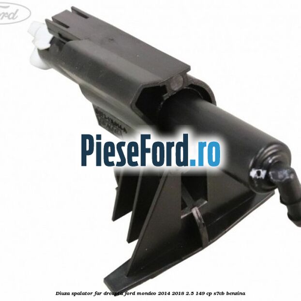 Diuza spalator far dreapta Ford Mondeo 2014-2018 2.5 149 cp S7CB benzina