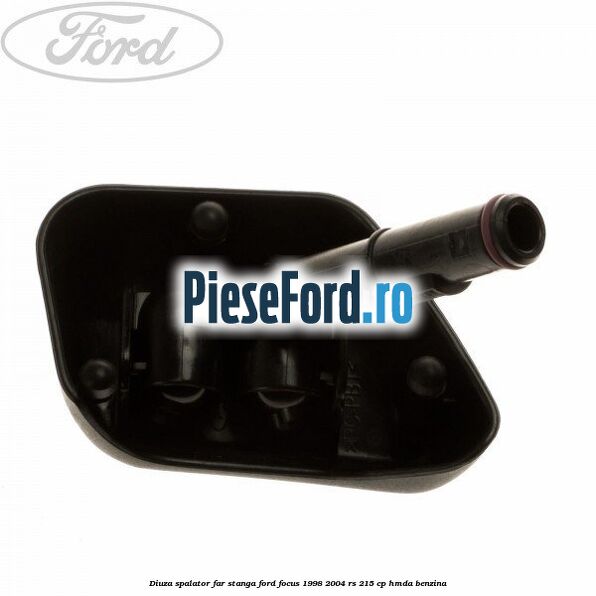 Diuza spalator far stanga Ford Focus 1998-2004 RS 215 cp HMDA benzina
