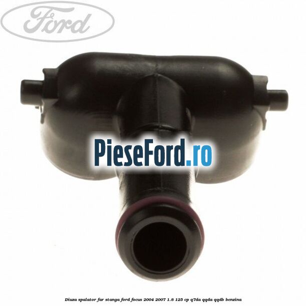 Diuza spalator far stanga Ford Focus 2004-2007 1.8 125 cp Q7DA, QQDA, QQDB benzina