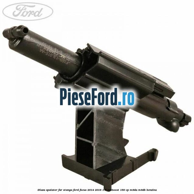 Diuza spalator far stanga Ford Focus 2014-2018 1.5 EcoBoost 150 cp Diuza spalator far stanga Ford Focus 2014-2018 1.5 EcoBoost 150 cp M8DA, M8DB benzina