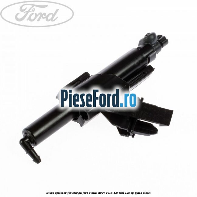 Diuza spalator far stanga Ford S-Max 2007-2014 1.8 TDCi 125 cp QYWA diesel