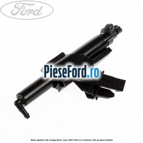 Diuza spalator far stanga Ford S-Max 2007-2014 2.0 EcoBoost 240 cp TPWA benzina