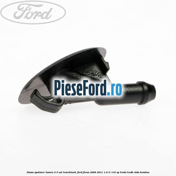 Diuza spalator luneta 3/5 usi hatchback Ford Focus 2008-2011 1.6 Ti 115 cp HXDA, HXDB, SIDA benzina