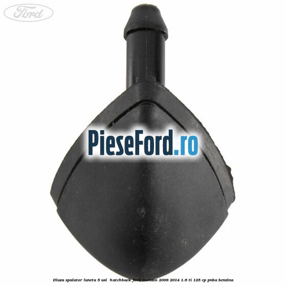 Diuza spalator luneta 5 usi  hatchback Ford Mondeo 2008-2014 1.6 Ti 125 cp PNBA benzina