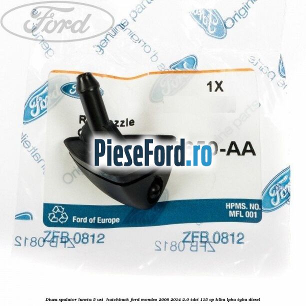 Diuza spalator luneta 5 usi  hatchback Ford Mondeo 2008-2014 2.0 TDCi 115 cp KLBA, LPBA, TYBA diesel