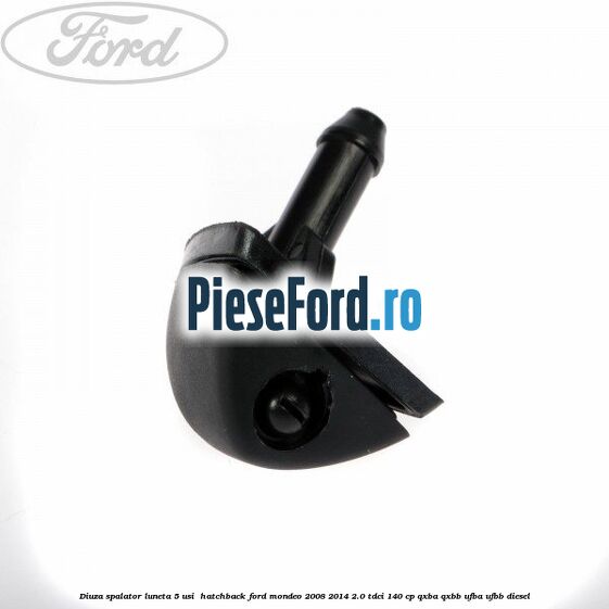 Diuza spalator luneta 5 usi  hatchback Ford Mondeo 2008-2014 2.0 TDCi 140 cp QXBA, QXBB, UFBA, UFBB diesel