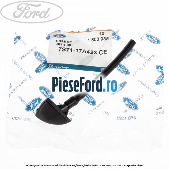Diuza spalator luneta 5 usi hatchback cu furtun Ford Mondeo 2008-2014 2.0 TDCi 130 cp Diuza spalator luneta 5 usi hatchback cu furtun Ford Mondeo 2008-2014 2.0 TDCi 130 cp AZBA diesel